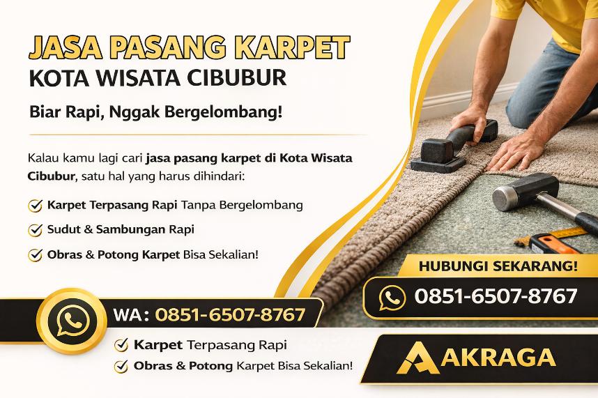 Jasa Pasang Karpet Kota Wisata Cibubur akraga